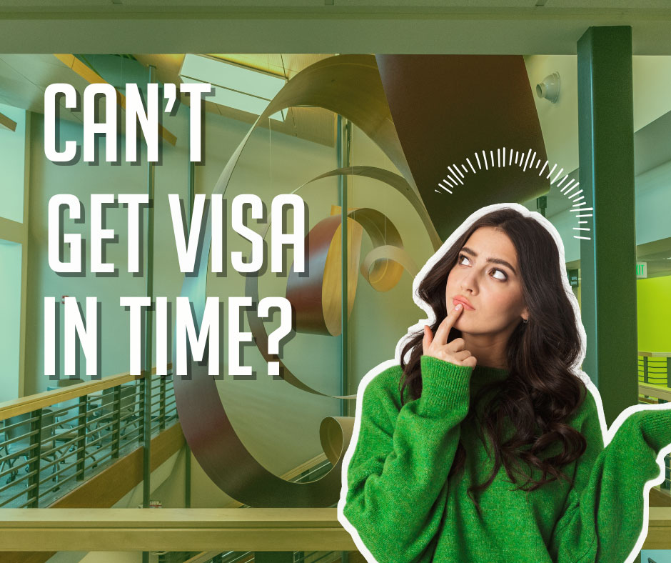 Can't Get a Visa in Time?