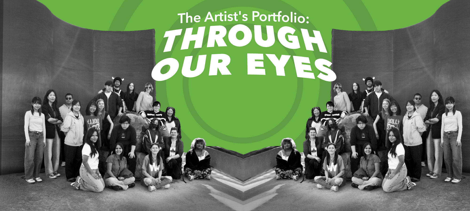 The Artist's Portfolio: Through Our Eyes. Students of the capstone class in visual arts (Art 180).